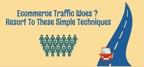 Ecommerce traffic woes ? Resort to these simple techniques
